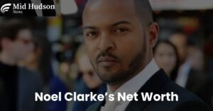 Noel Clarke’s Net Worth